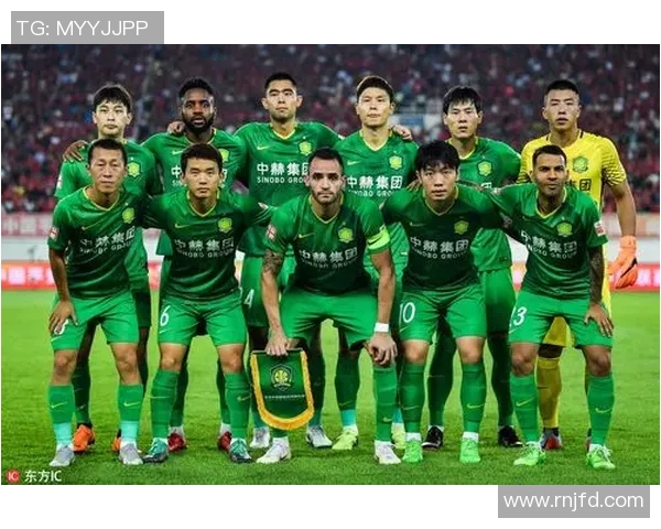 北京国安足球明星阵容揭秘谁是球队的核心与传奇球员 北京国安足球明星阵容揭秘谁是球队的核心与传奇球员